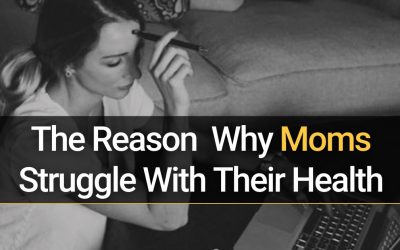 The reason moms struggle with their health